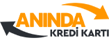 ANINDA KREDİ KARTI